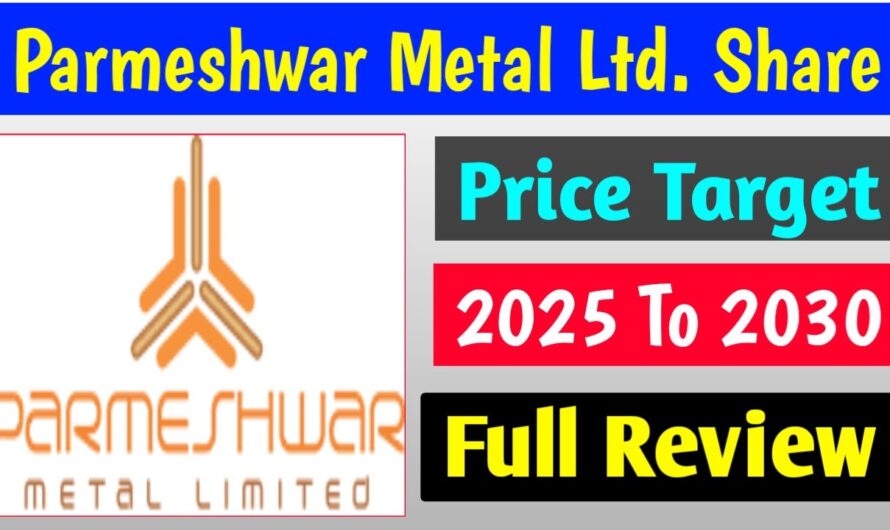 Parmeshwar Metal Ltd Share Price Target 2025 2026 2027 2028 2029 2030 || Parmeshwar Metal Share Price Target 2025